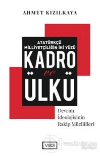 Atatürkçü Milliyetçiliğin İki Yüzü: Kadro ve Ülkü