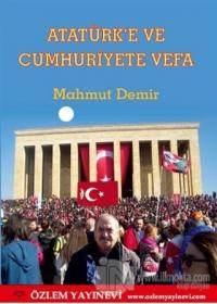 Atatürk'e ve Cumhuriyete Vefa