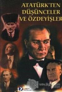 Atatürk'ten Düşünceler ve Özdeyişler