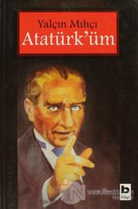 Atatürk'üm %15 indirimli Yalçın Mıhçı