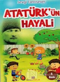 Atatürk'ün Hayali