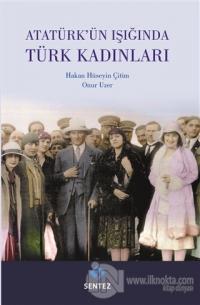 Atatürk'ün Işığında Türk Kadınları