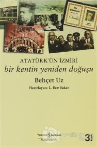 Atatürk'ün İzmiri %23 indirimli Behçet Uz