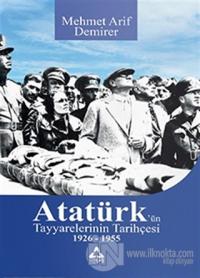 Atatürk'ün Tayyarelerinin Tarihçesi 1926-1955