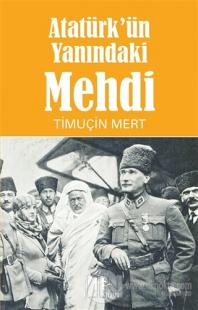 Atatürk'ün Yanındaki Mehdi