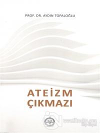 Ateizm Çıkmazı