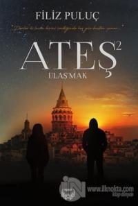 Ateş 2 - Ulaşmak (Ciltli)