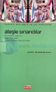 Ateşle Sınandılar