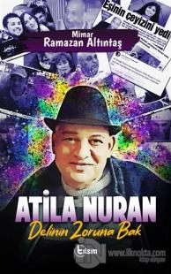 Atila Nuran - Delinin Zoruna Bak Mimar Ramazan Altıntaş