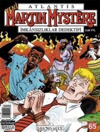Atlantis Martin Mystere Yeni Seri Sayı: 65 Loa'nın Gücü İmkansızlıklar Dedektifi