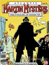 Atlantis Martin Mystere Yeni Seri Sayı: 66 Rick's Club Da Katliam İmkansızlıklar Dedektifi