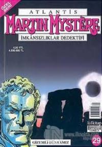 Atlantis (Özel Seri) Sayı:29 Gizemli Dünyamız Martin Mystere İmkansızlıklar Dedektifi
