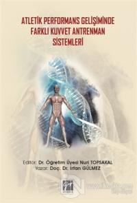 Atletik Performans Gelişiminde Farklı Kuvvet Antrenman Sistemleri