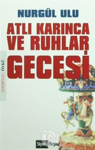 Atlı Karınca ve Ruhlar Gecesi