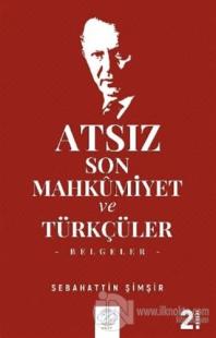 Atsız Son Mahkumiyet ve Türkçüler