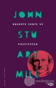 Auguste Comte ve Pozitivizm