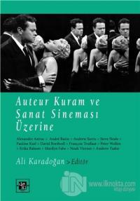 Auteur Kuram ve Sanat Sineması Üzerine