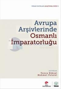 Avrupa Arşivlerinde Osmanlı İmparatorluğu
