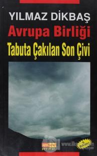 Avrupa Birliği Tabuta Çakılan Son Çivi