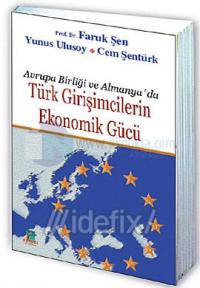 Avrupa Birliği Ve Almanya'da Türk Girişimcilerin Ekonomik Gücü
