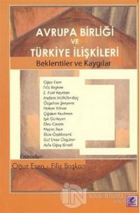 Avrupa Birliği ve Türkiye İlişkileri
