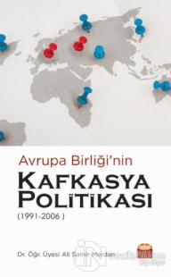 Avrupa Birliği'nin Kafkasya Politikası 1991 - 2006
