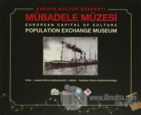 Avrupa Kültür Başkenti Mübadele Müzesi (Ciltli)