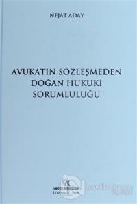 Avukatın Sözleşmeden Doğan Hukuki Sorumluluğu (Ciltli)
