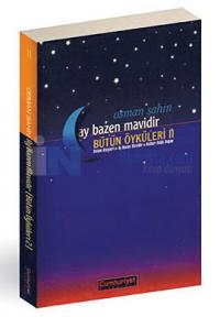Ay Bazen Mavidir Selam Ateşleri / Ay Bazen Mavidir / Kolları Bağlı Doğan