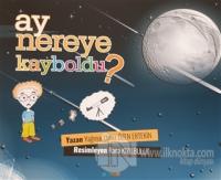 Ay Nereye Kayboldu?