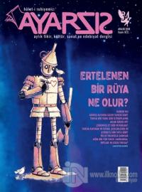 Ayarsız Aylık Fikir, Kültür, Sanat ve Edebiyat Dergisi Sayı: 34 Aralık 2018