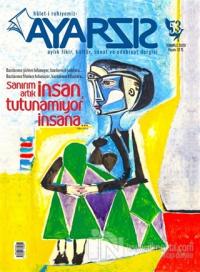 Ayarsız Aylık Fikir Kültür Sanat ve Edebiyat Dergisi Sayı: 53 Temmuz 2020