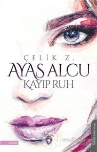 Ayas Alcu ve Kayıp Ruh