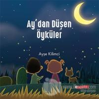 Ay'dan Düşen Öyküler