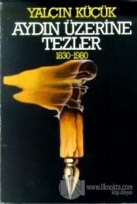 Aydın Üzerine Tezler 1830-1980