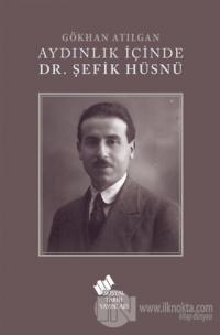 Aydınlık İçinde Dr. Şefik Hüsnü