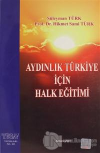 Aydınlık Türkiye İçin Halk Eğitimi Süleyman Türk