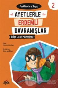 Ayetlerle Erdemli Davranışlar 2 - Bilge Uçak Müzesinde