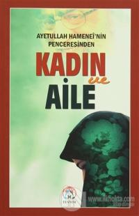 Ayetullah Hamenei'nin Penceresinden Kadın ve Aile