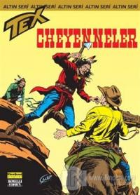 Aylık Altın Seri Tex Sayı: 147  Cheyenneler