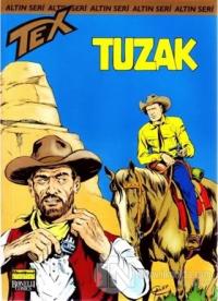Aylık Altın Seri Tex Sayı: 25 Tuzak