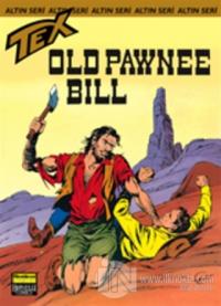 Aylık Altın Seri Tex Sayı: 30 Old Pawnee Bill