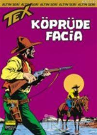 Aylık Altın Seri Tex Sayı: 40 Köprüde Facia