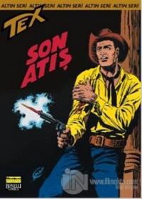 Aylık Altın Seri Tex Sayı: 70  Son Atış