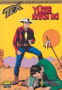 Aylık Altın Seri Tex Sayı: 8  Yüze Karşı İki