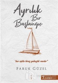 Ayrılık Bir Başlangıç