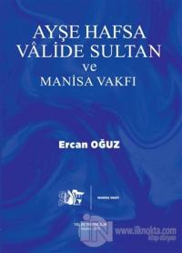 Ayşe Hafsa Valide Sultan ve Manisa Vakfı