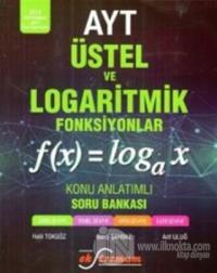 AYT Üstel ve Logaritmik Fonksiyonlar Konu Anlatımlı Soru Bankası
