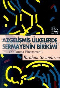 Azgelişmiş Ülkelerde Sermayenin Birikimi (Kalkınma Finansmanı)