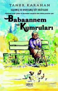 Babaannem ve Kumruları - Yaşanmış ve Unutulmuş Köy Hikayeleri